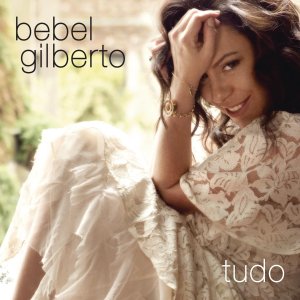 Bebel Gilberto 2014 - Tudo